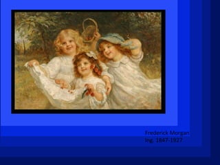 Frederick Morgan Ing. 1847-1927