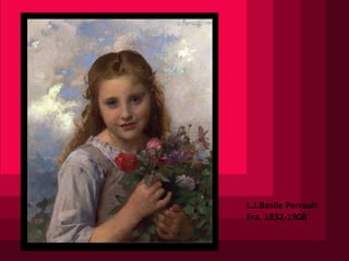 L.J.Basile Perrault Fra. 1832-1908