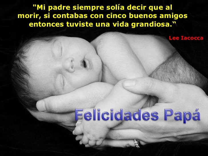 Felicidades papá Felicidades papá