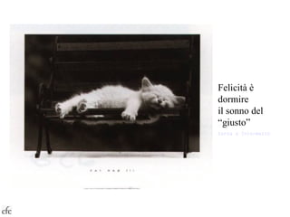 Felicità è dormire  il sonno del “giusto” torna a Intermezzo 