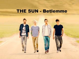 THE SUN - Betlemme 
 