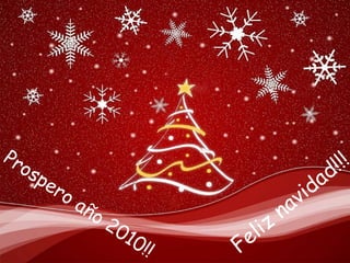 Feliz navidad!!! Prospero año 2010!! 