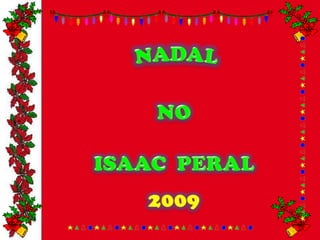 NADAL NO ISAAC  PERAL 2009 