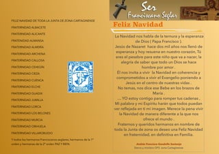 Feliz Navidad
La Navidad nos habla de la ternura y la esperanza
de Dios ( Papa Francisco ).
Jesús de Nazaret hace dos mil ...