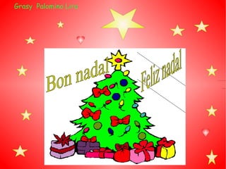 Grasy  Palomino Lira  Bon nadal Feliz nadal 