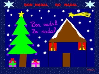 BON  NADAL  BO  NADAL  PAULA 