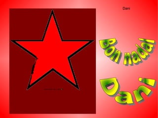Dani Bon nadal Dani 