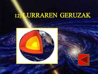 12) LURRAREN GERUZAK
 