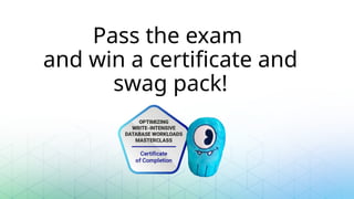 Pass the exam
and win a certificate and
swag pack!
 