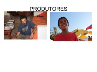 PRODUTORES 