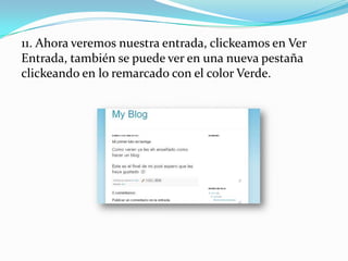 11. Ahora veremos nuestra entrada, clickeamos en Ver
Entrada, también se puede ver en una nueva pestaña
clickeando en lo remarcado con el color Verde.

 
