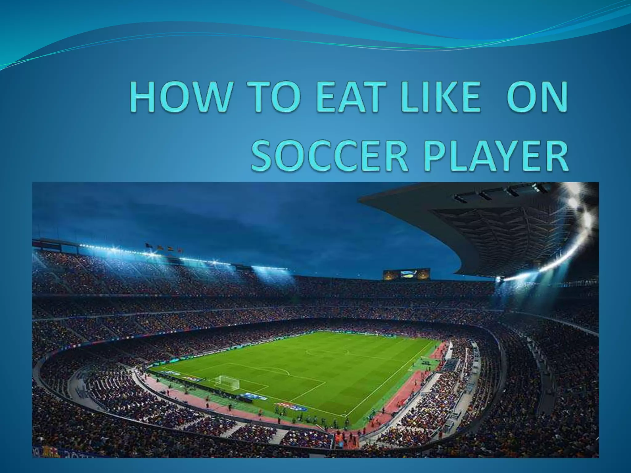 SOCCER PLAYERS DIET PPT