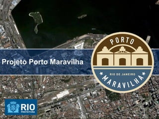Projeto Porto Maravilha 