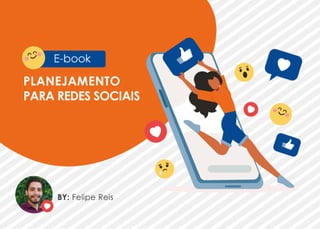Planejamento para Redes Sociais. By Felipe Reis Marketing e Comunicação