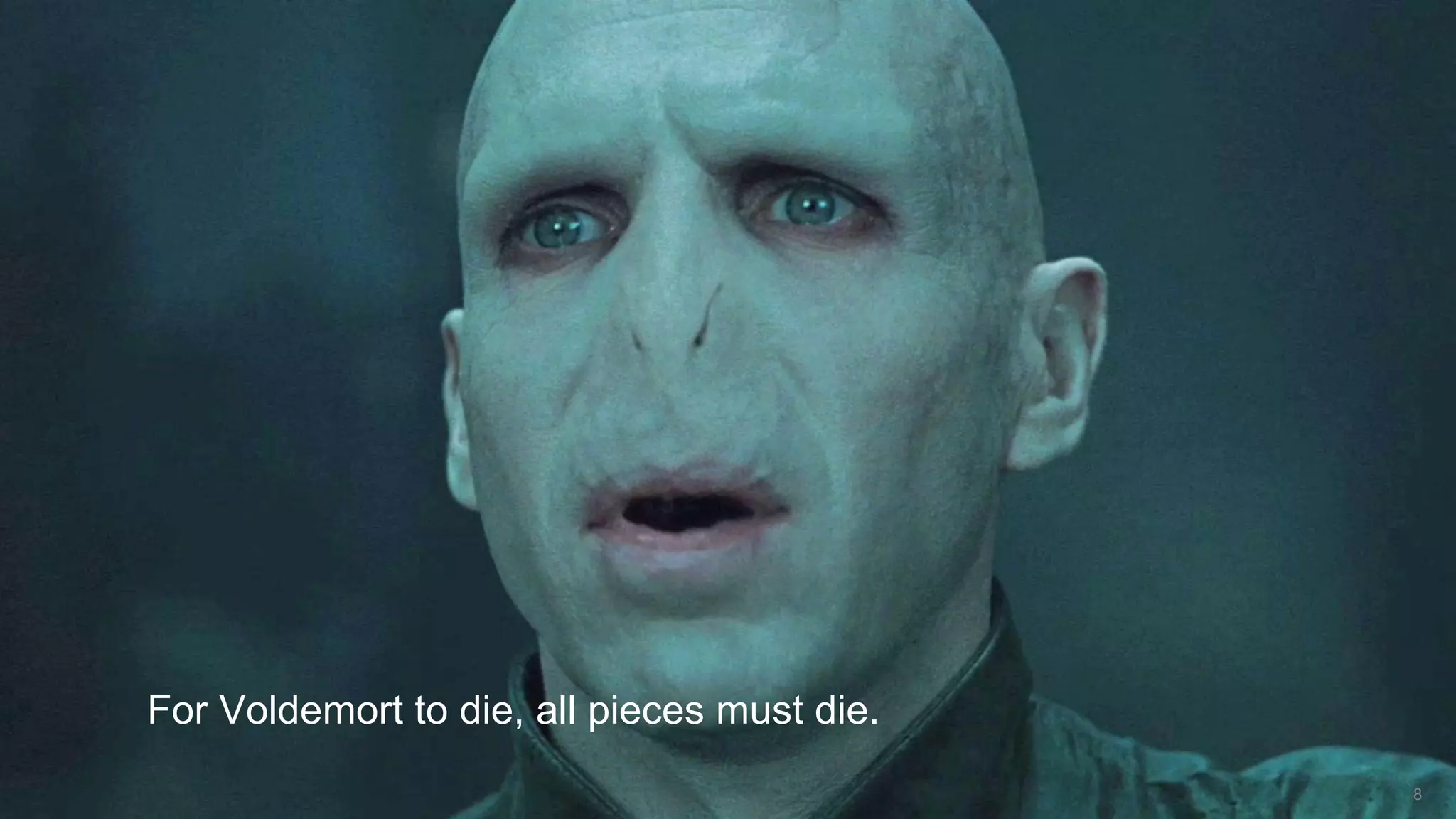©2016 LinkedIn Corporation. All Rights Reserved. Distributed Data Systems
For Voldemort to die, all pieces must die.
8
 