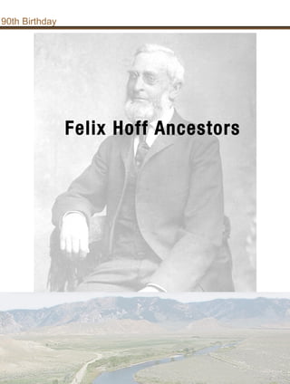 90th Birthday




                Felix Hoff Ancestors
 