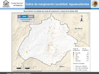 Índice de marginación localidad: Aguascalientes  Fuente: Consejo Nacional de Población.  