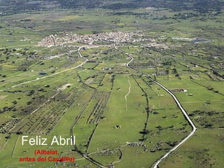 Feliz Abril (Albalat,  antes del Caudillo) 