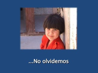 ...No olvidemos 