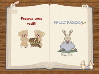 Feito por luannarj@uol.com.br
Pessoas como
você!!!
 