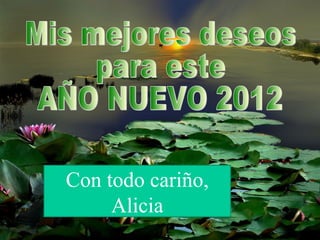 Con todo cariño,
Alicia
 