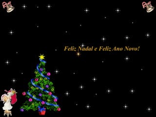 Feliz Nadal e Feliz Ano Novo!
 