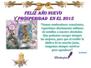 FELIZ AÑO NUEVOFELIZ AÑO NUEVO
Y PRÓSPERIDAD EN EL 2015Y PRÓSPERIDAD EN EL 2015
 