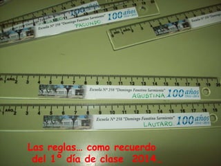 Las reglas… como recuerdo
del 1º día de clase 2014…

 