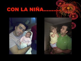CON LA NIÑA………..
