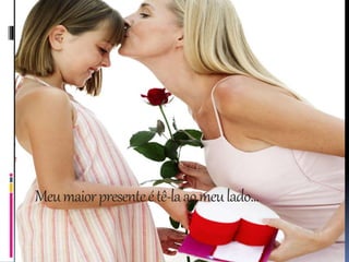 Meumaiorpresenteétê-laaomeulado...