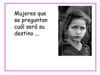 Mujeres que se preguntan cuál será su destino ... 