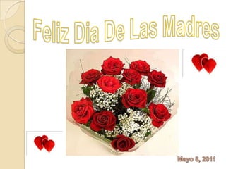 Feliz Dia De Las Madres Mayo 8, 2011 