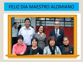 FELIZ DIA MAESTRO ALOMIANO
 