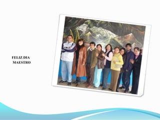 FELIZ DIA MAESTRO