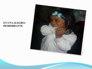 EN UNA ALEGRIA DESBORDANTE