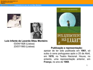 |  Português – 12º ano  | Felizmente há Luar, de Luis Sttau Monteiro Dina Baptista | www.sebentadigital.com EB 2,3/S de Va...