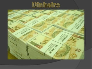 Dinheiro
