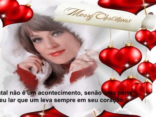 atal não é um acontecimento, senão uma parte
eu lar que um leva sempre em seu coração.

 