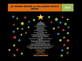 ¡EL MUNDO RECIBE AL SALVADOR CRISTO JESÚS! 2010 