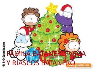 FAMILA BATANERO VEGA Y RIASCOS BATANERO