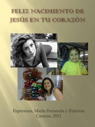 Esperanza, María Fernanda y Zuleima
Caracas, 2011