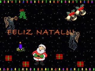 FELIZ NATAL!!!
 