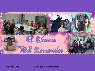 Navidad 2012   El Rincón del Romántico
 