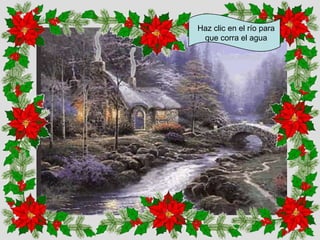 Haz clic en el río para
que corra el agua

 