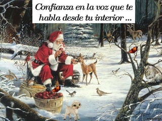 Confianza en la voz que te habla desde tu interior … 
