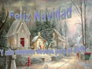… Feliz Navidad Y mis mejores deseos para el 2010 J.G. 
