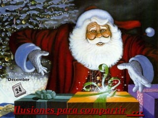 Ilusiones para compartir  … 