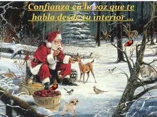 Confianza en la voz que te habla desde tu interior … 