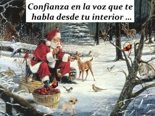 Confianza en la voz que te habla desde tu interior … 