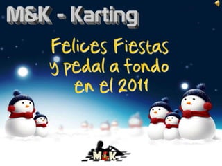 Felices Fiestas
y pedal a fondo
   en el 2011
 
